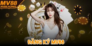 Đăng Ký MV88 - Chuẩn Các Bước Gia Nhập Thành Viên Mới