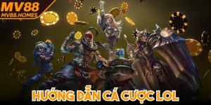 Hướng Dẫn Cá Cược LOL Chi Tiết Từ A Đến Z Cho Anh Em