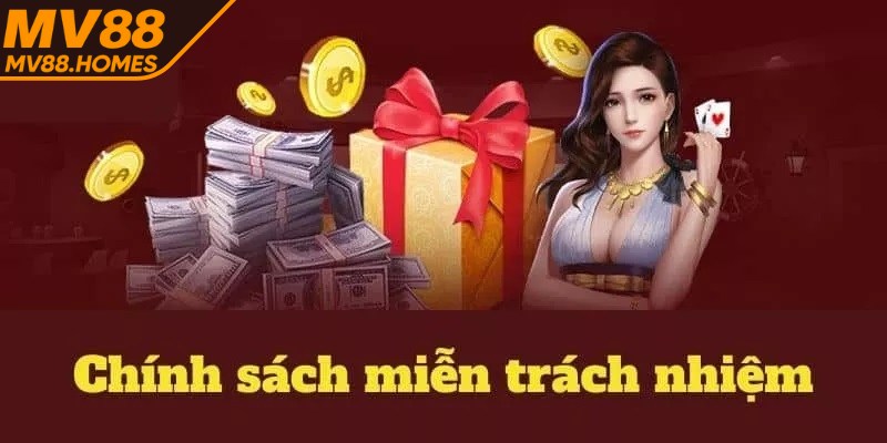MV88 không có trách nhiệm trước những gián đoạn ngoài tầm kiểm soát